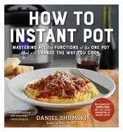 Image of how to instant pot mastering all the functions of the one pot that will cha
