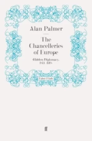 Image of The Chancelleries of Europe by Alan Palmer