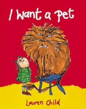 Image of I Want a Pet by Lauren Child Book