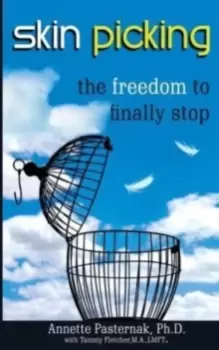 Image of Skin Picking : The Freedom to Finally Stop