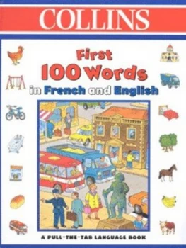 Image of Collins First 100 Words in French and English by Keith Faulkner and Paul Johnson Hardback