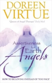 Image of Assertiveness for Earth Angels by Doreen Virtue Hardback