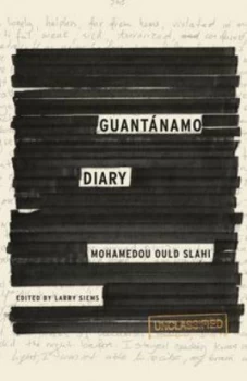 Image of Guantanamo Diary by and Mohamedou Ould Slahi and Larry Siems and Book