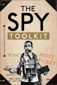 Image of The Spy Toolkit : Extraordinary inventions from World War II