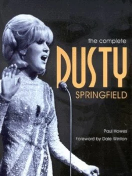 Image of The Complete Dusty Springfield by Paul Howes Book