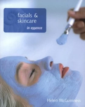 Image of Facials and Skin Care in Essence by Helen Mcguinness Paperback