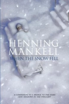Image of When the Snow Fell by Henning Mankell Hardback