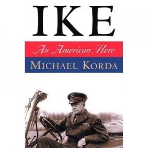 Image of Ike by Michael Korda Hardback