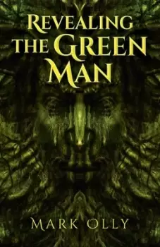 Image of Revealing the green man by Mark Olly