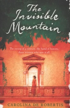 Image of The Invisible Mountain by Carolina De Robertis Paperback