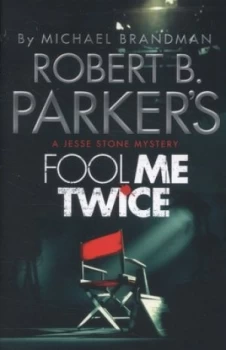 Image of Robert B. Parkers Fool Me Twice by Michael Brandman Book