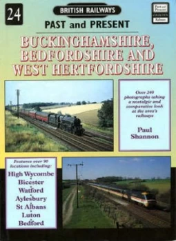 Image of British Railways Past and Present. No. 24 Buckinghamshire Bedfordshire and West Hertfordshire by Paul Shannon Paperback
