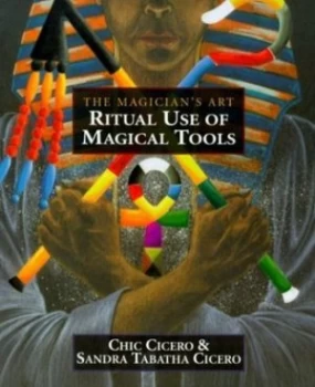 Image of Ritual Use of Magical Tools by Chic Cicero and Sandra Tabatha Cicero and Chic Cicero Book