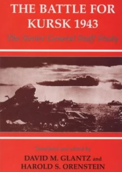 Image of The Battle for Kursk 1943 by David M. Glantz Book