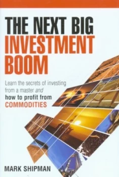 Image of The Next Big Investment Boom by Mark Shipman Hardback