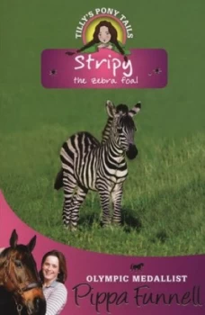 Image of Stripy the Zebra Foal by Pippa Funnell Book
