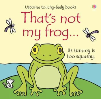 Image of Thats Not My Frog-- by Fiona Watt and Rachel Wells Hardback