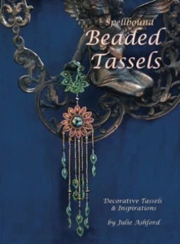Image of Spellbound Beaded Tassels by Julie Ashford Paperback