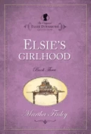 Image of elsies girlhood original elsie classics