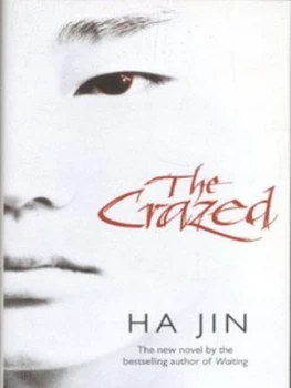Image of The Crazed by Ha Jin Hardback