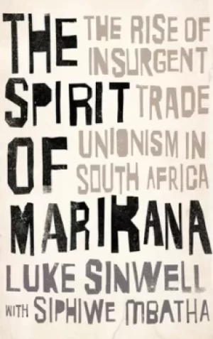 Image of The Spirit of Marikana by Luke Sinwell