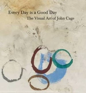 Image of Every Day Is a Good Day by John Cage Paperback