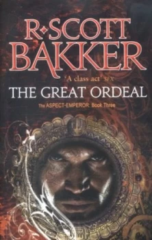 Image of The Great Ordeal by R. Scott Bakker Paperback