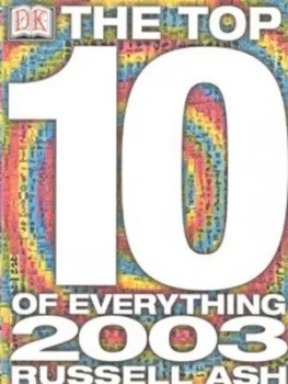 Image of Top 10 of Everything 2003 by Russell Ash Hardback
