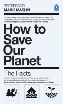 Image of How To Save Our Planet : The Facts