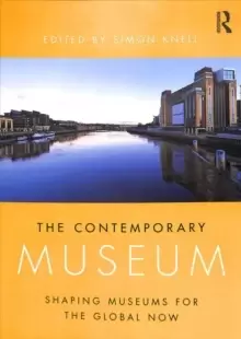 Image of The Contemporary Museum : Shaping Museums for the Global Now