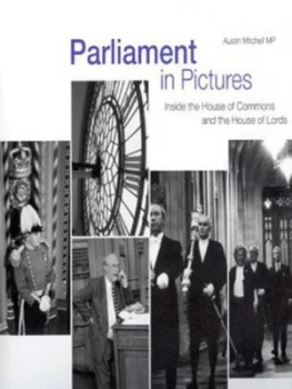 Image of Parliament in Pictures by Austin Vernon Mitchell and James Crathorne and Wharton Hardback