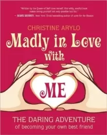 Image of Madly in Love with Me : The Daring Adventure of Becoming Your Own Best Friend