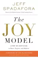 Image of joy model a step by step guide to peace purpose and balance
