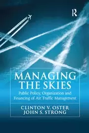 Image of Managing the Skies Public Policy Organization and Financing of Air Traffic Management