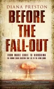 Image of Before the Fall-Out : From Marie Curie To Hiroshima