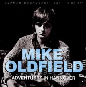 Image of Adventures in Hannover German Broadcast 1981 by Mike Oldfield CD Album