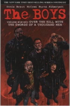 Image of The Boys. Vol. 11 Over the Hills with the Swords of a Thousand Men by Garth Ennis and Russell Braun and John Mccrea and Keith Burns Paperback