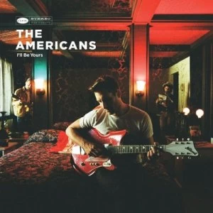 Image of Ill Be Yours by The Americans CD Album