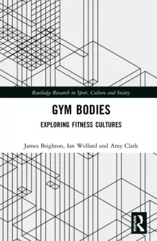 Image of Gym BodiesExploring Fitness Cultures