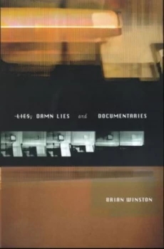 Image of Lies Damn Lies and Documentaries by Brian Winston Paperback