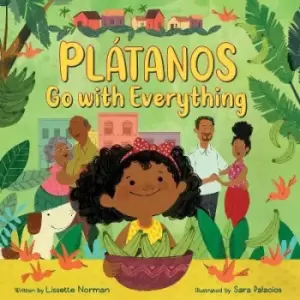 Image of Platanos Go with Everything by Lissette Norman