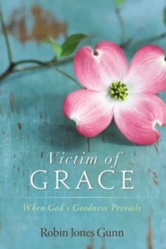 Image of Victim of Grace by Robin Jones Gunn Book