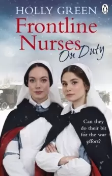 Image of Frontline Nurses On Duty : A moving and emotional historical novel
