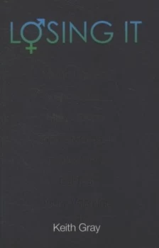 Image of Losing It by Keith Gray Book