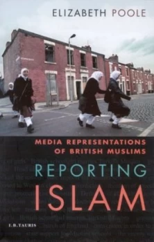 Image of Reporting Islam by Elizabeth Poole Paperback