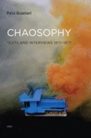 Image of chaosophy texts and interviews 1972 1977