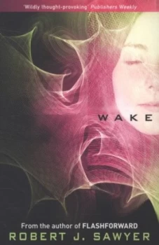 Image of Wake by Robert J. Sawyer Paperback