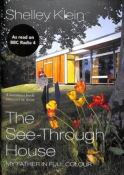Image of The see-through house by Shelley Klein