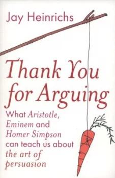 Image of Thank You for Arguing by Jay Heinrichs Paperback