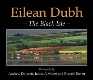 Image of Eilean Dubh by Andrew Dowsett and James a Moore and Russell Turner Book